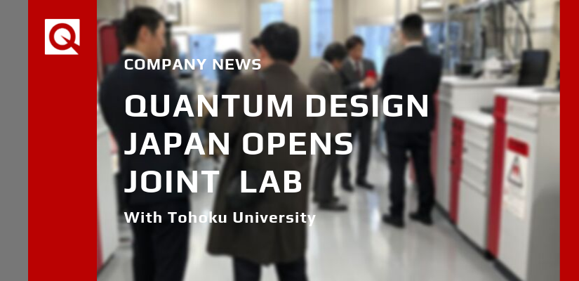 Quantum Design Japan and Tohoku University Open Joint Laboratory