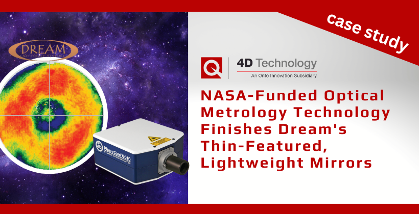Case Study: 4D Customer Highlights Advantages of PhaseCam