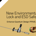 NEW! Environmental Load Lock and ESD Safe Probe for PPMS Platforms Environmental Load Lock and ESD Safe Probe